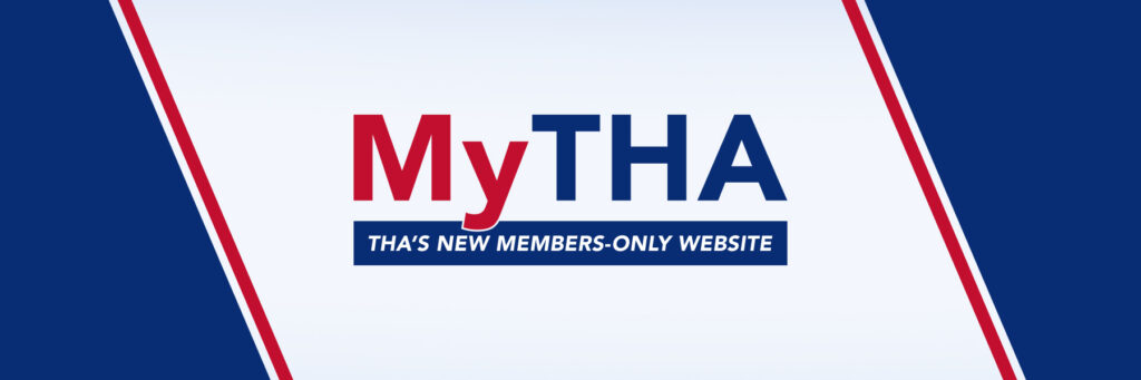 THA Launches MyTHA: A New Members-Only Portal